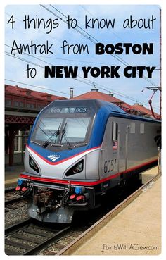 a train on the tracks with text overlay that reads 4 things to know about amtrak from boston to new york city