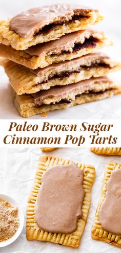 some brown sugar cinnamon pop tarts are stacked on top of each other and the text reads paleo brown sugar cinnamon pop tarts