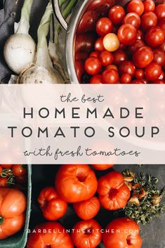 the best homemade tomato soup with fresh tomatoes