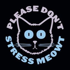 Funny T-Shirts | SnorgTees Cat Cricut, Tshirt Quotes, Cat Tanks, Cat Tshirts Funny, Cat Signs, Cat Quotes, Cool Graphic Tees, Cat T, Crazy Cat Lady