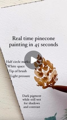 a pine cone painting in 45 seconds