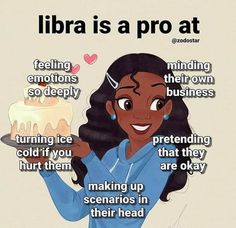 an image of a woman holding a cake with words above it that read libra is a pro at