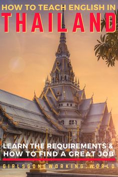 how to teach english in thailand learn the requirements and how to find a great job