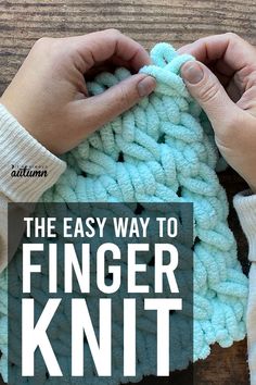 the easy way to finger knit with this free crochet pattern is perfect for beginners