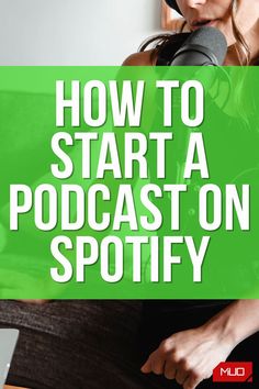 a woman in headphones sitting on a couch with the words how to start a podcast on spotify