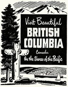 an advertisement for british columbia on the shores of the pacific