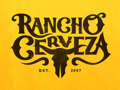 the logo for rancho cerveza is shown in black and yellow colors