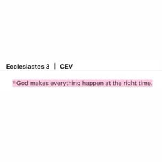 the text reads ecclesiastes 3 cev god makes everything happen at the right time