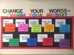 a bulletin board with words on it that say change your words, change your minds