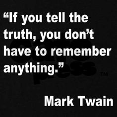 mark twain quote about the truth you don't have to remember anything