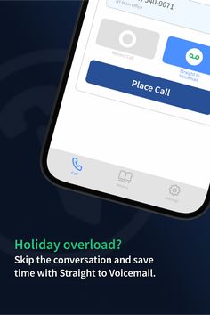 a cell phone with the text holiday overload? skip the conversation and save time with straight to voicemail