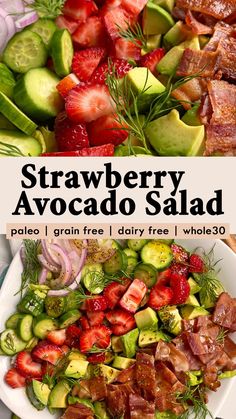 strawberry avocado salad with bacon, cucumbers and strawberries on the side