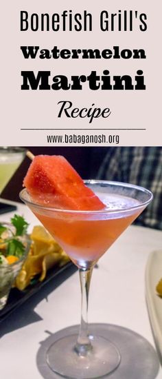 watermelon martini recipe with text overlay that reads bonefish grill's watermelon martini recipe