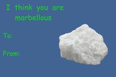 a rock with the words i think you are marbellaus to from