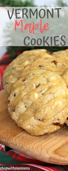 two cookies on a cutting board with text overlay that reads vermont maple cookies recipe