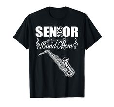 PRICES MAY VARY. Senior Band Mom 2025 Marching Band Class of 2025 Saxophone Men Women Gift Shirt. Gift for mom, dad, grandfather, grandmother, grandma, grandpa, pawpaw, nana, mimi, gigi, granny, grammy, mother in law, papa, mama, aunt, uncle, sister, brother This gift is also great for birthday gifts, an awesome present for Birthday, Mother’s Day Father’s Day Gifts, New Year, Christmas gift. Thanksgiving gifts. Halloween Gifts. Lightweight, Classic fit, Double-needle sleeve and bottom hem Band Mom Shirts, Present For Birthday, Mom Graphic Tees, Band Mom, Birthday Mother, Class Of 2025, T Shirt Image, Trombone, Band Shirts