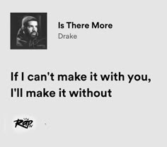 Is There More Ig Captions Lyrics Drake, Future Song Quotes, Drake Twitter Quotes, Drake Lyrics Captions, Drake Song Quotes, Drake Quotes Lyrics, Savage Lyrics, I Love Drake, Without You Quotes