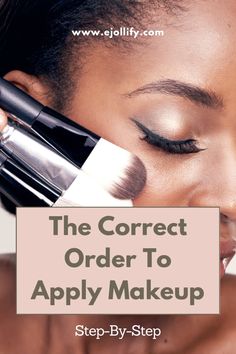 Full Makeup For Beginners, What Steps To Apply Makeup, Steps To Makeup Application, Prepare Skin For Makeup, Layers Of Makeup, How To Apply Basic Makeup, Right Way To Apply Makeup, In What Order Do You Apply Makeup, Bridal Makeup For Beginners