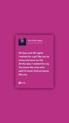 a pink background with the text, 40 days and 40 nights i wanted for a girl like you