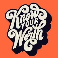 the words know your worth are written in black and white on an orange background with swirls