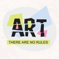 there are no rules for art