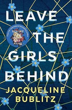 the cover of leave the girls behind by jacqueline bublitzz