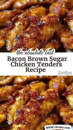 the best bacon brown sugar chicken tenders recipe