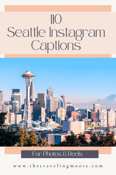 110 Captions for Your Seattle Instagram Photos and Reels City Adventure