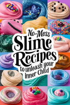 the cover of no - mess slime recipes to unleash your inner child