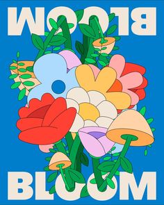 a bouquet of flowers on a blue background with the words bloom bloom in white letters