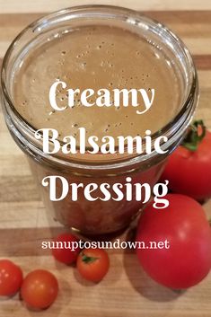 creamy balsamic dressing with tomatoes on the side