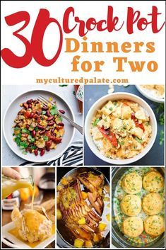 the cover of 30 crock pot dinners for two is shown with images of different dishes