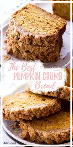 the best pumpkin crumb bread on a white plate with text overlay that reads, the best pumpkin crumb bread