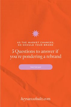 an orange piece of paper with the words 5 questions to answer if you're pondering a brand