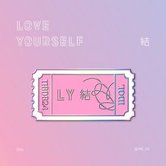 a pink and white ticket with the words love yourself written on it in chinese characters