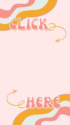 a pink and yellow striped background with the words click here on it's left side