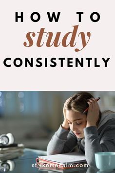 a woman sitting at a table with her head in her hands and the words how to study