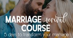 a man and woman kissing each other with the text marriage revival course 5 days to transform your