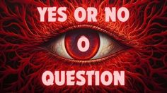 an eye with the words yes or no question written in red on top of it