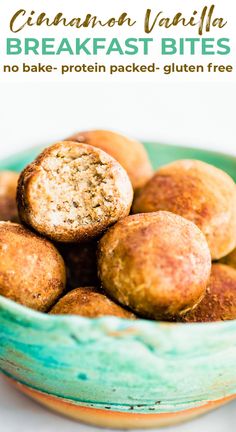 cinnamon vanilla breakfast bites in a blue bowl with text overlay that reads cinnamon vanilla breakfast bites no bake protein packed gluen free