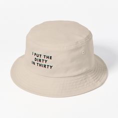 This packable, scrunchable, lightweight headwear classic is ready for adventure, from the beach to the street to the trail Breathable 100% cotton with eyelet ventilation Flat top Moderate brim is 2.2"" (5.5 cm) wide to keep the sun off your face Unstructured crown is 3.1"" (8 cm) deep Easy care: just spot clean and dry in shade. I Put The Dirty In Thirty 30th Birthday 30th Guys Birthday, 30th Beach Birthday Party, 30th Birthday Cabin Weekend, Thirty Fine Birthday Ideas, Cowboy 30th Birthday Party, Gifts For 30th Birthday For Her, Dirty Thirty Party Ideas, 30th Bday Ideas, Dirty 30 Birthday For Men