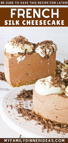 a chocolate cheesecake on a white plate with the words french silk cheesecake above it