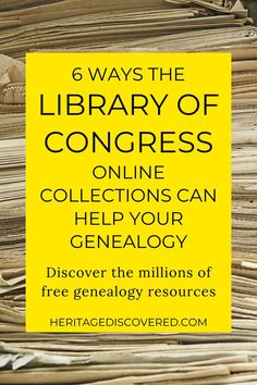 a pile of books with the title 6 ways the library of congress online collections can help you