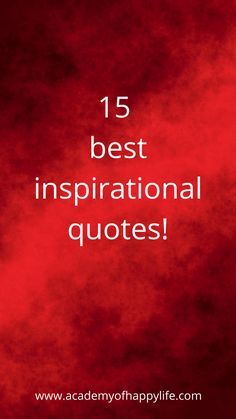 a red background with the words 15 best inspirational quotes