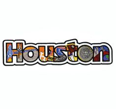 the word houston is made up of many different types of stickers and letters that spell it out