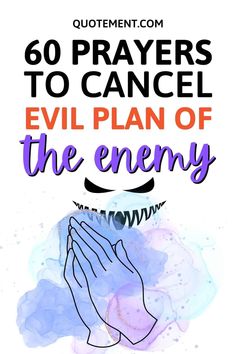 60 Extraordinary Prayers To Cancel Evil Plan Of The Enemy Power Of Prayer, How To Plan