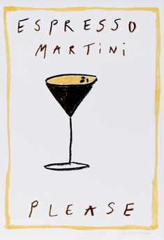 a drawing of a martini glass with the words espresso martini please