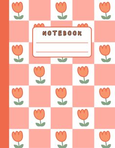 a notebook with flowers on it, and the words notebook written in front of them