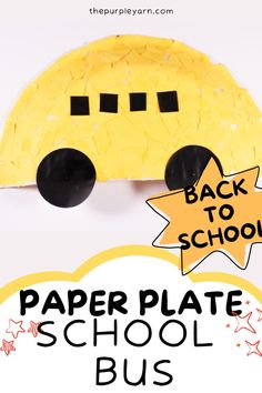 the back to school paper plate bus craft is made with construction paper and black glue