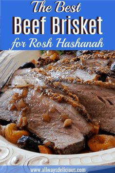 the best beef brisket for rosh hashanah is served on a white plate